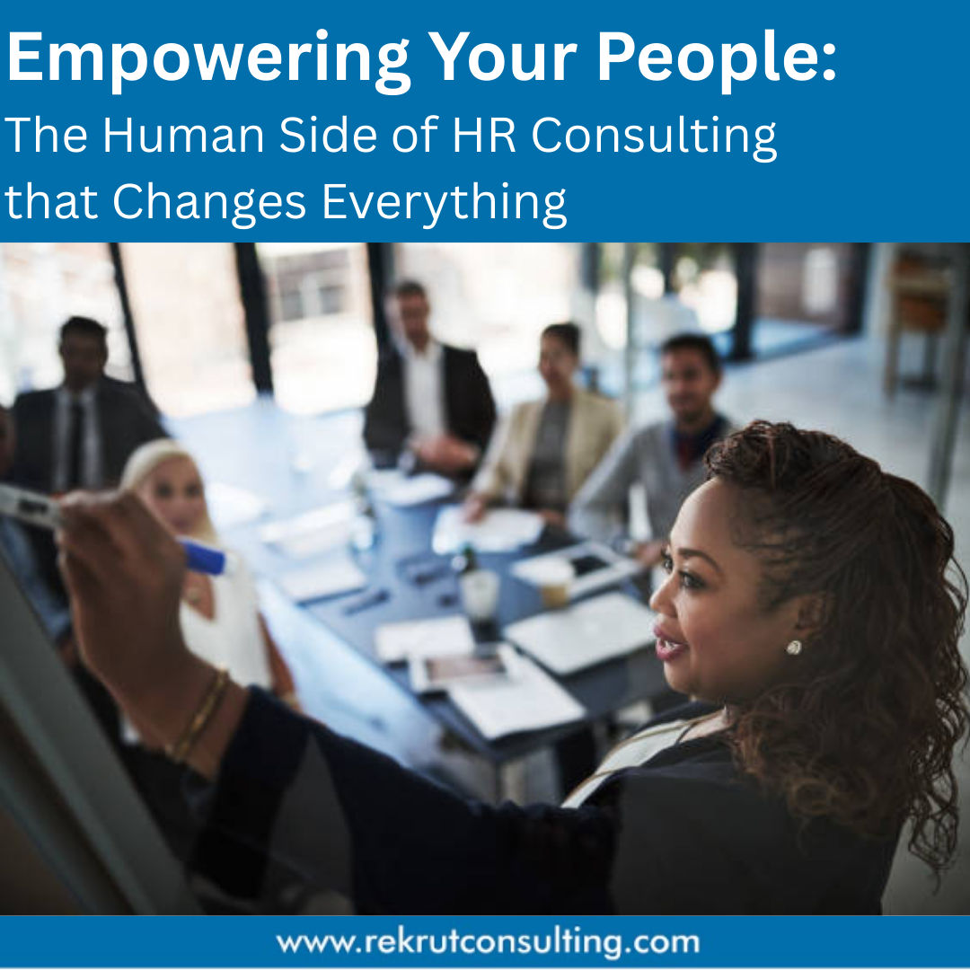 Empowering Your People In 2025: Secrets In Human Side of HR Consulting ...